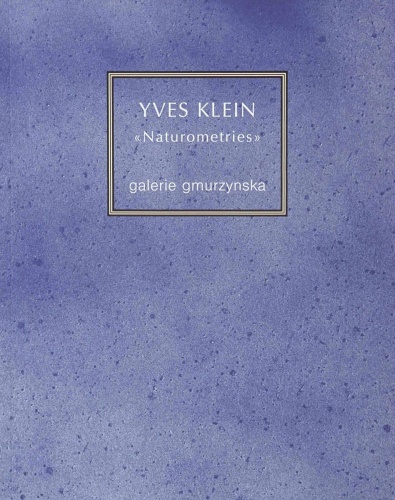 Yves Klein 'Naturometries'