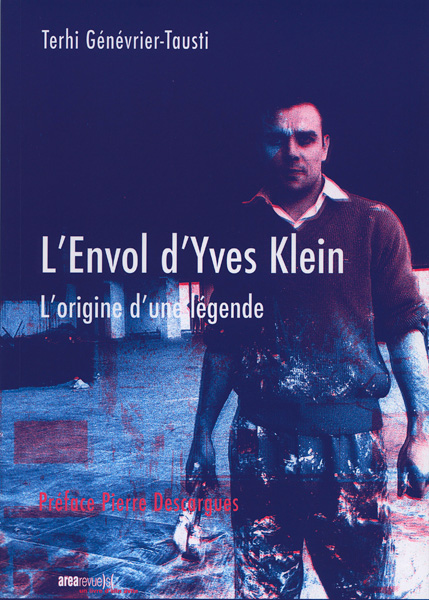 L'envol d'Yves Klein. L'origine d'une légende