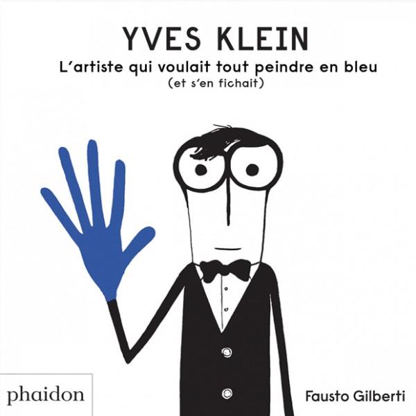 Yves Klein : l'artiste qui voulait tout peindre en bleu (et s'en fichait)