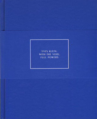 Yves Klein: With the Void, Full Powers