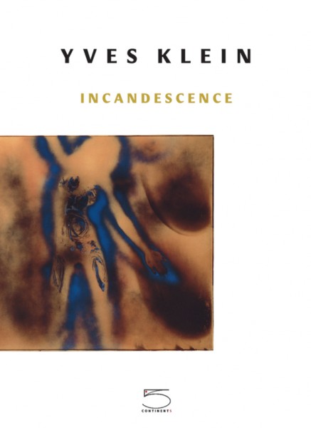 Yves Klein Incandescence